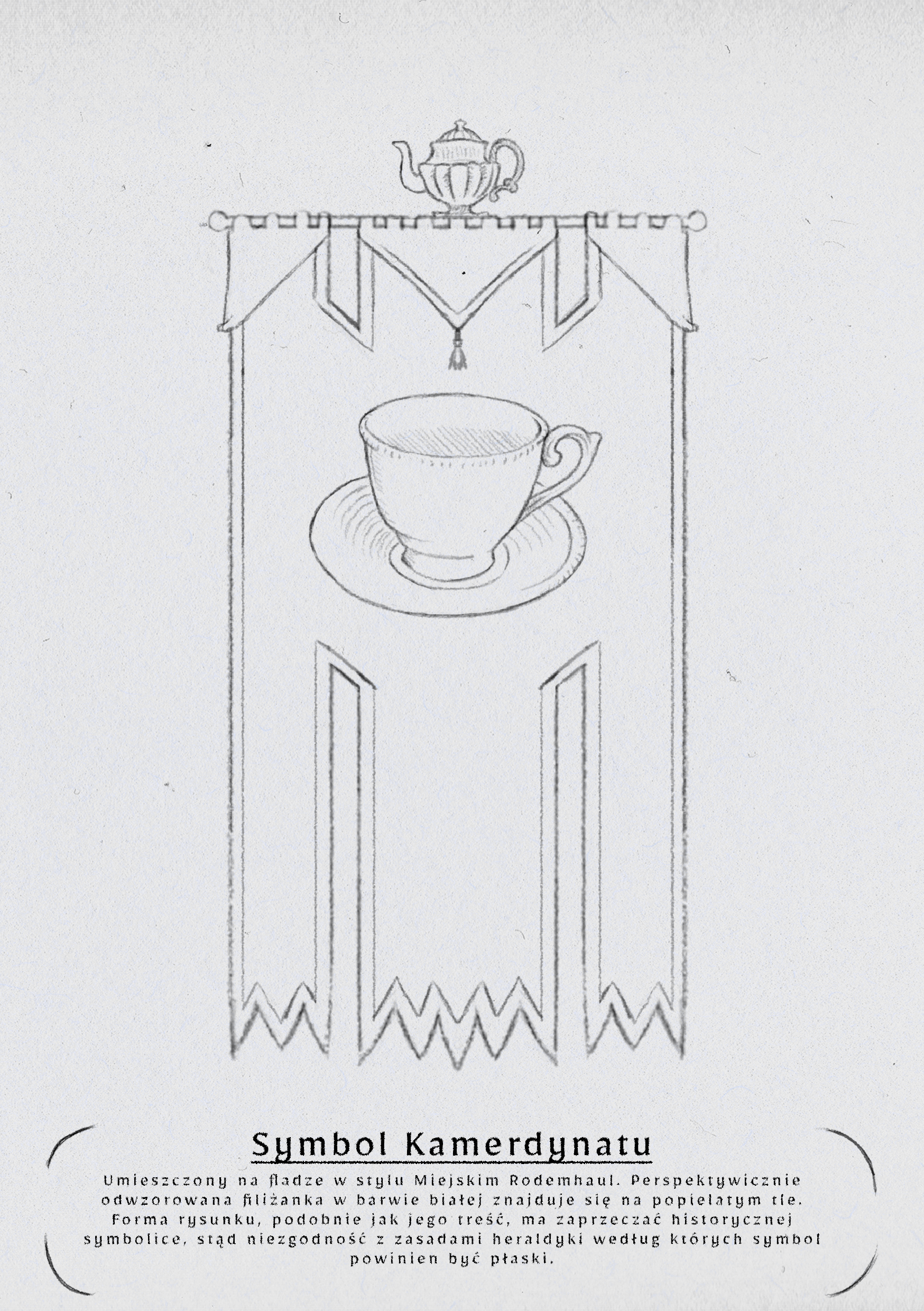 A sketch of the flag with a cup. Symbol of the Kammerdinate, a political group from the book "The Visionary".